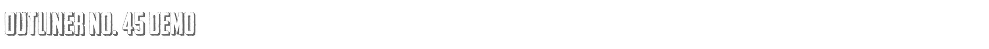 Sample characters Outliner No.45 Font